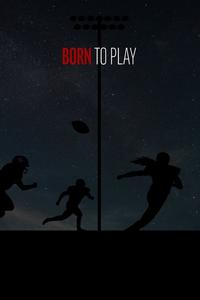 Рождены, чтобы играть